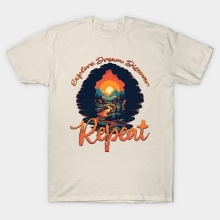 Explore. Dream. Discover. Repeat T-Shirt